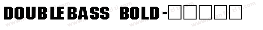 DoUbLeBaSs Bold字体转换